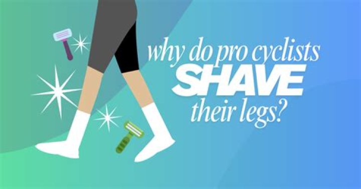 Why do cyclists shave their legs and arms?